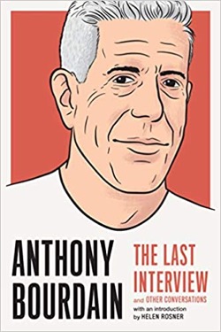 Anthony Bourdain: Never Too Late To Make Your Move