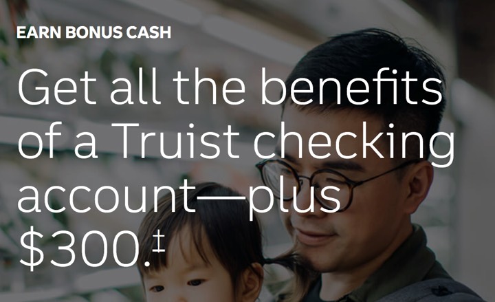 Truist $300 New Checking Account Bonus (Regional Eligibility)