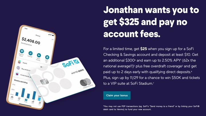 SoFi Checking: 2.50% APY w/ No Cap, $300 Direct Deposit Bonus, $25 Opening Bonus